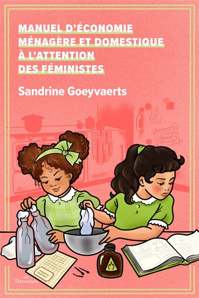 La couverture du Manuel d'économie ménagère et domestique à l'attention des féministes, deux fillettes à col claudine fabriquent des cocktails molotov